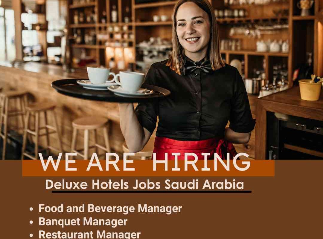 Deluxe Hotels Jobs Saudi Arabia