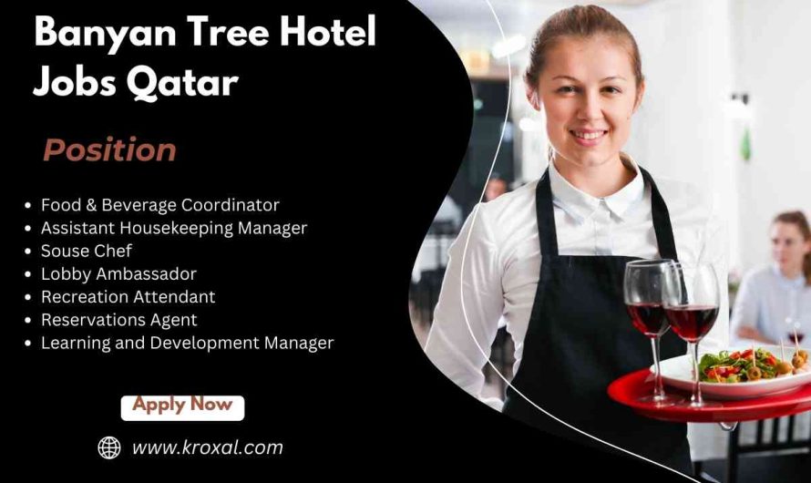 Banyan Tree Hotel Jobs Qatar