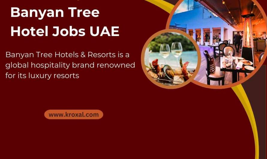 Banyan Tree Hotel Jobs UAE
